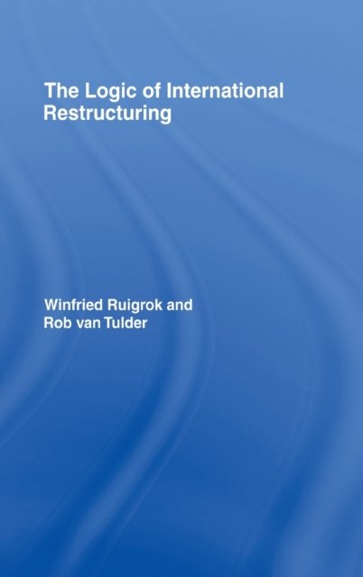 The Logic of International Restructuring
