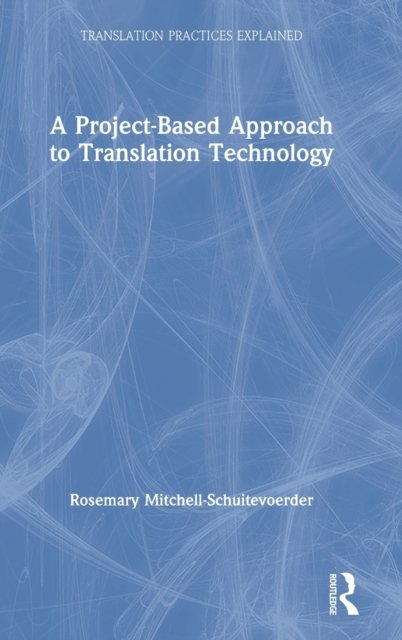 A Project-Based Approach to Translation Technology