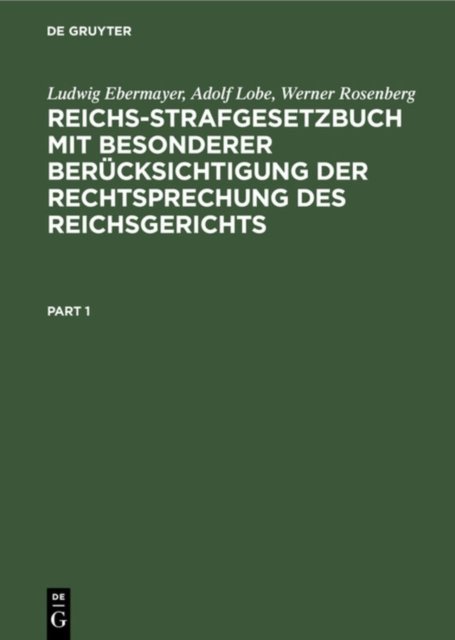 Reichs-Strafgesetzbuch Mit Besonderer Berucksichtigung Der Rechtsprechung Des Reichsgerichts