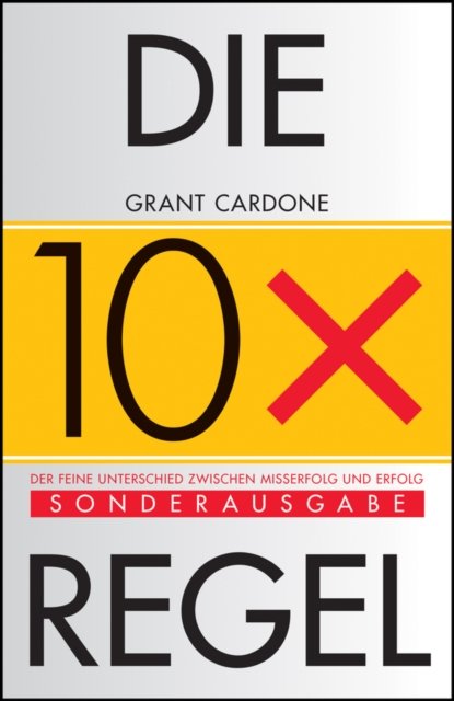 Die 10X–Regel