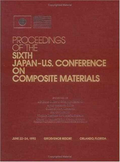 Composite Materials, 6th Japan US Conference