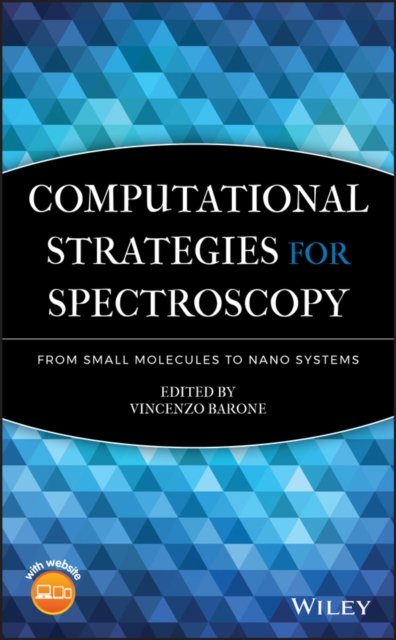 Computational Strategies for Spectroscopy – from Small Molecules to Nano Systems