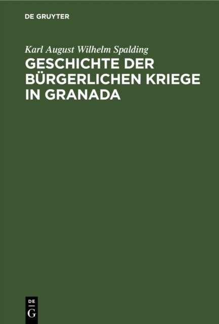 Geschichte der burgerlichen Kriege in Granada