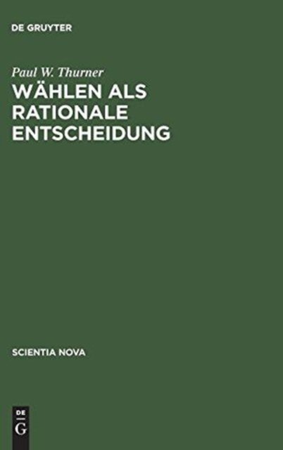 Wahlen als rationale Entscheidung