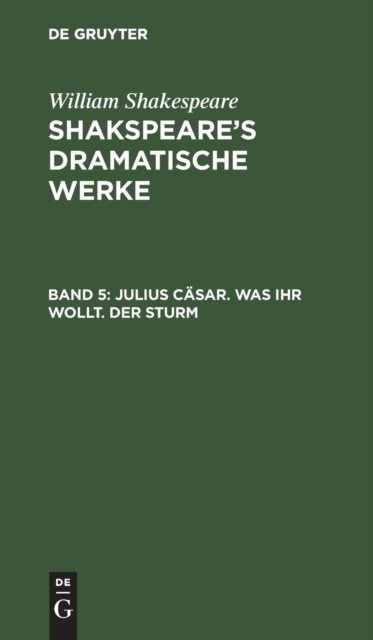 Julius Casar. Was ihr wollt. Der Sturm