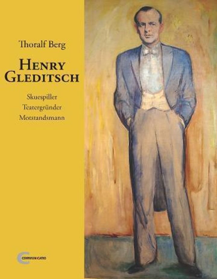 Henry Gleditsch - skuespiller, teatergründer, motstandsmann