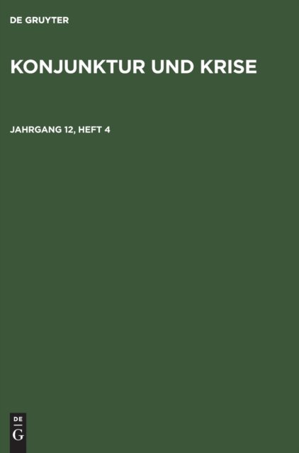 Konjunktur Und Krise. Jahrgang 12, Heft 4
