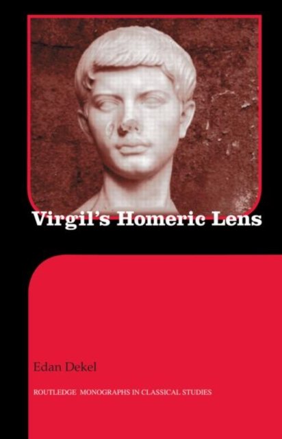 Virgil''s Homeric Lens