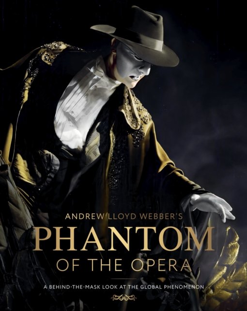 Andrew Lloyd Webber’s Phantom of the Opera