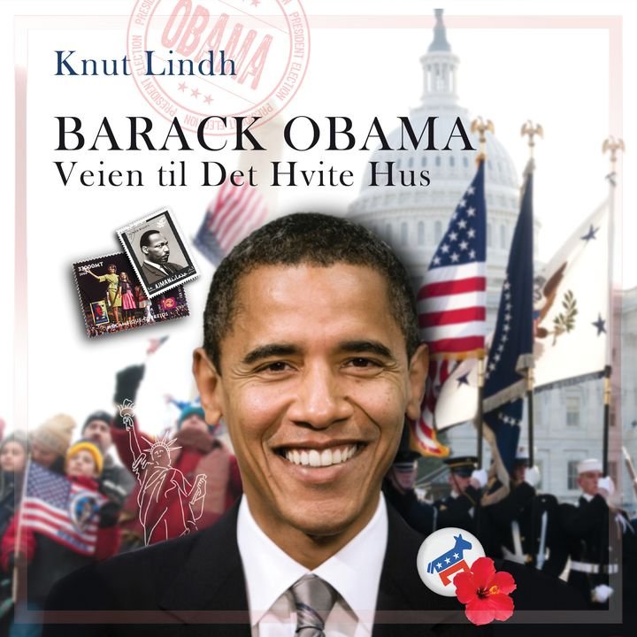 Barack Obama - veien til Det hvite hus