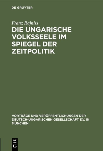 Die ungarische Volksseele im Spiegel der Zeitpolitik