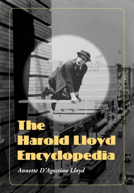 The Harold Lloyd Encyclopedia