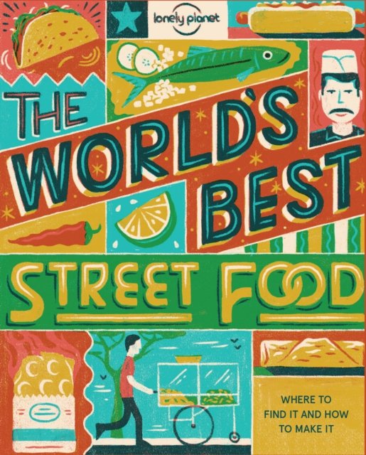 Lonely Planet World''s Best Street Food mini