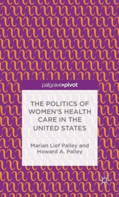 The Politics of Women’s Health Care in the United States