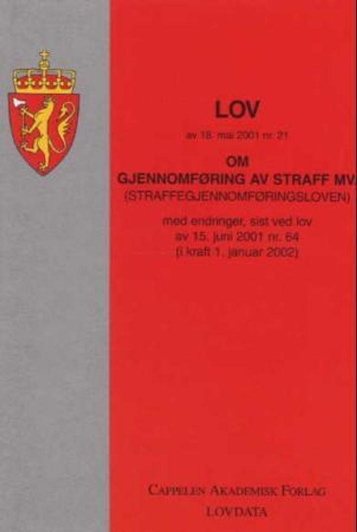 Lov om gjennomføring av straff mv. (straffegjennomføringsloven) av 18. mai 2001 nr. 21 - med endringer, sist ved lov av 30. august 2002 nr. 67 (i kraft 1. januar 2003)
