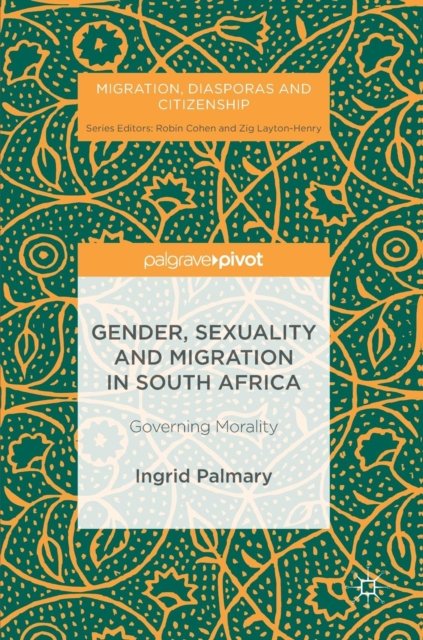 Gender, Sexuality and Migration in South Africa
