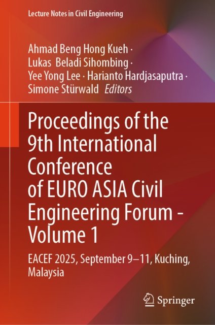 Proceedings of the 9th International Conference of EURO ASIA Civil Engineering Forum - Volume 1