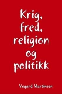 Krig, fred, religion og politikk