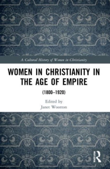 Women in Christianity in the Age of Empire