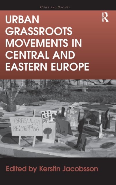 Urban Grassroots Movements in Central and Eastern Europe
