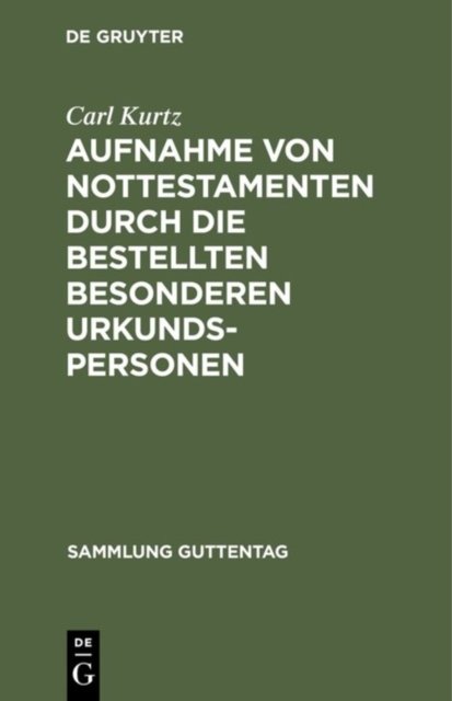 Aufnahme Von Nottestamenten Durch Die Bestellten Besonderen Urkundspersonen