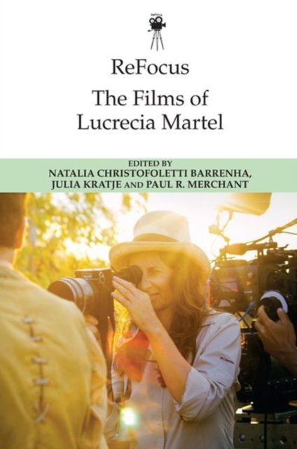 The Films of Lucrecia Martel
