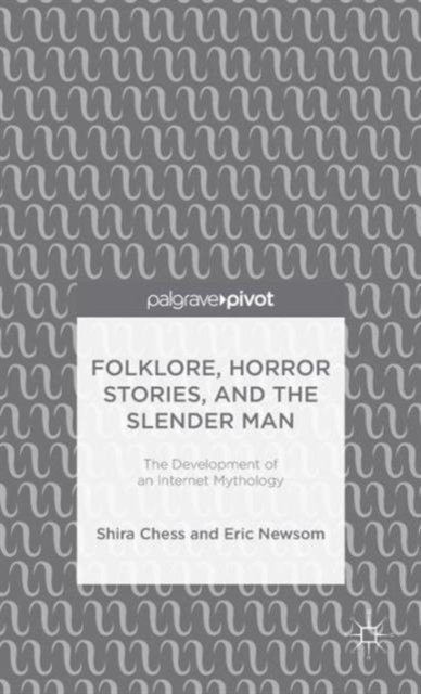 Folklore, Horror Stories, and the Slender Man
