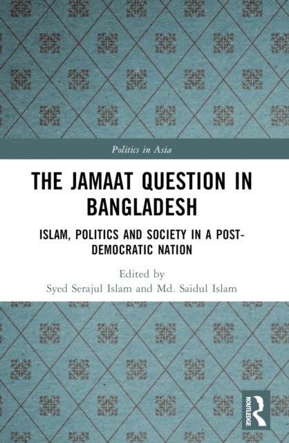 The Jamaat Question in Bangladesh