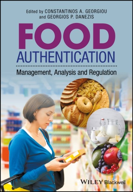 Food Authentication – Management, Analysis and Regulation