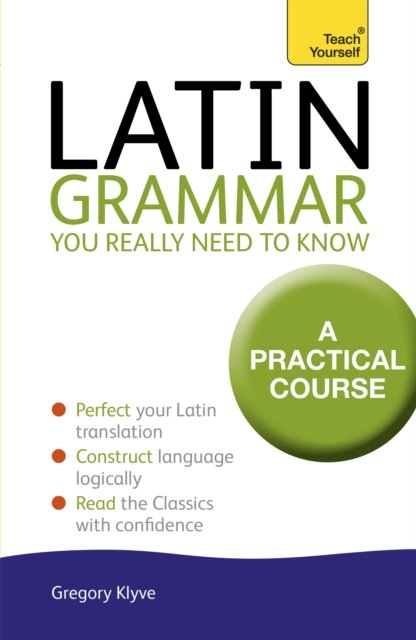 Latin Grammar You Really Need to Know