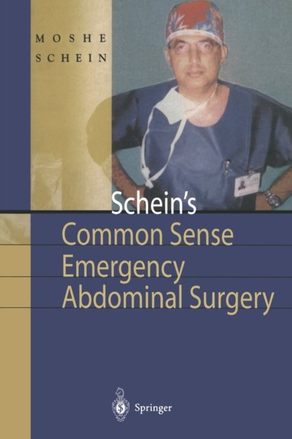 Schein's Common Sense Emergency Abdominal Surgery