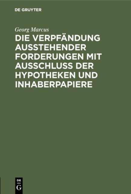 Die Verpfandung Ausstehender Forderungen Mit Ausschluss Der Hypotheken Und Inhaberpapiere