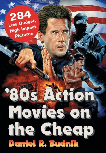 ''80s Action Movies on the Cheap