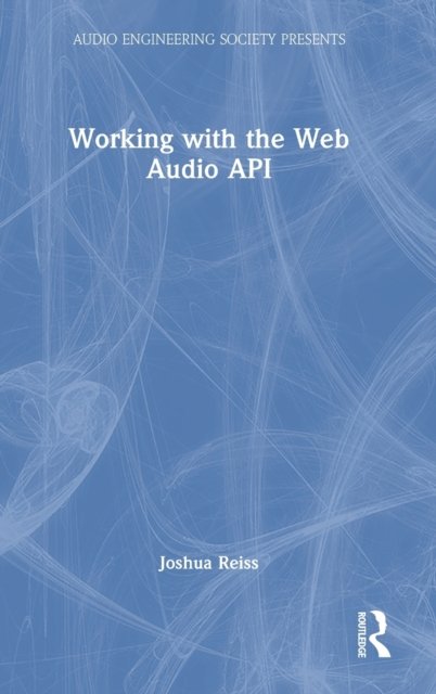 Working with the Web Audio API