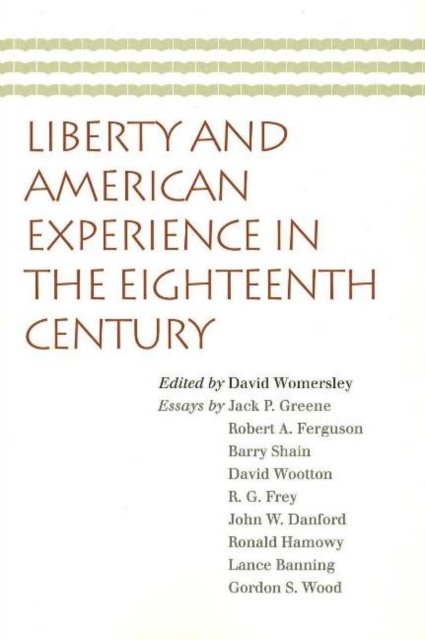 Liberty & American Experience in the Eighteenth Century