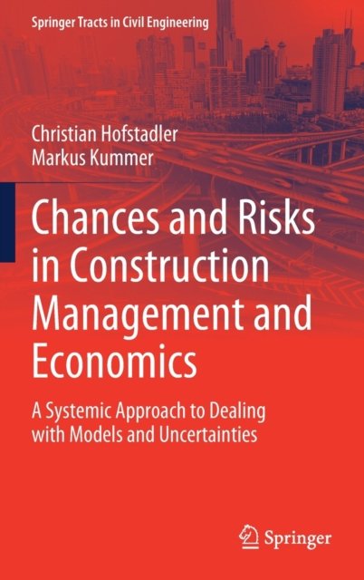 Chances and Risks in Construction Management and Economics