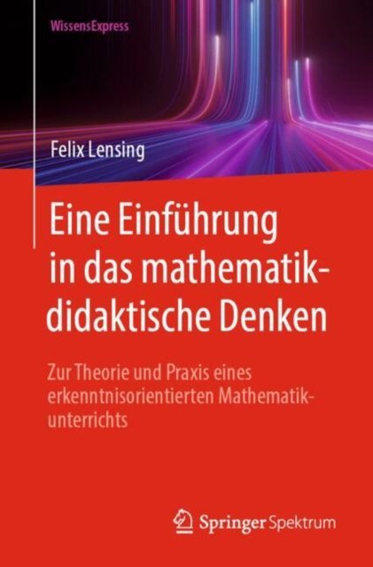Eine Einführung in Das Mathematikdidaktische Denken