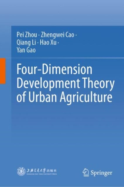 Four-Dimension Development Theory of Urban Agriculture