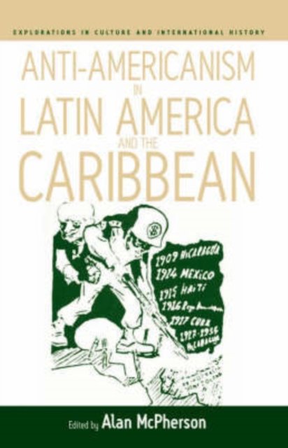 Anti-Americanism in Latin America and the Caribbean