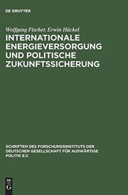 Internationale Energieversorgung Und Politische Zukunftssicherung