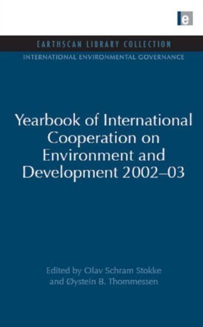 Yearbook of International Cooperation on Environment and Development 2002-03