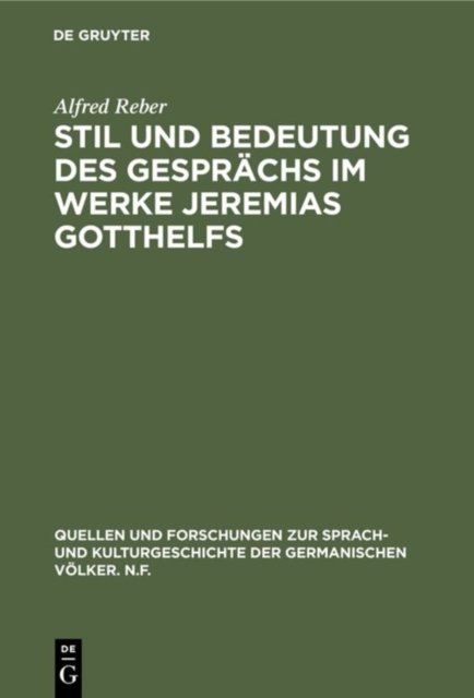 Stil und Bedeutung des Gesprachs im Werke Jeremias Gotthelfs