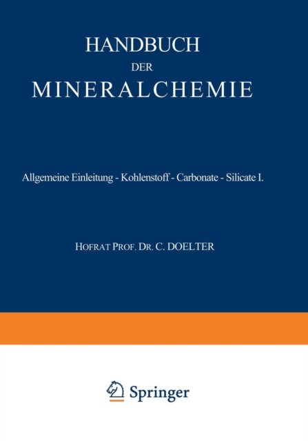 Allgemeine Einleitung — Kohlenstoff — Carbonate — Silicate I