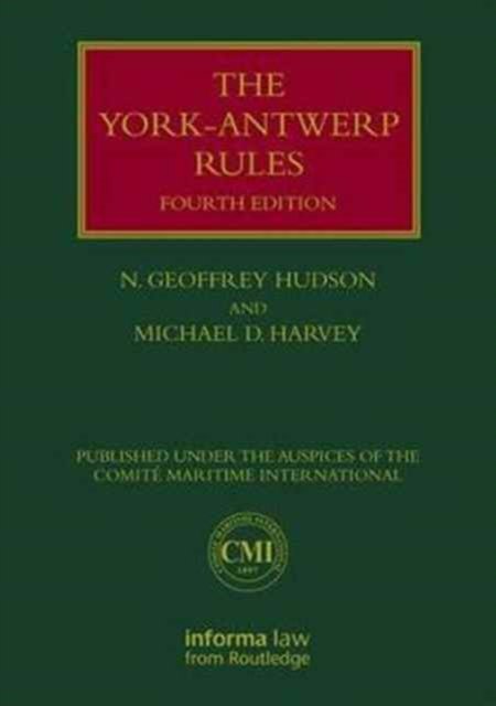 The York-Antwerp Rules: The Principles and Practice of General Average Adjustment