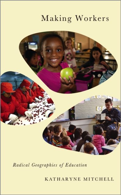 Making Workers – Radical Geographies of Education