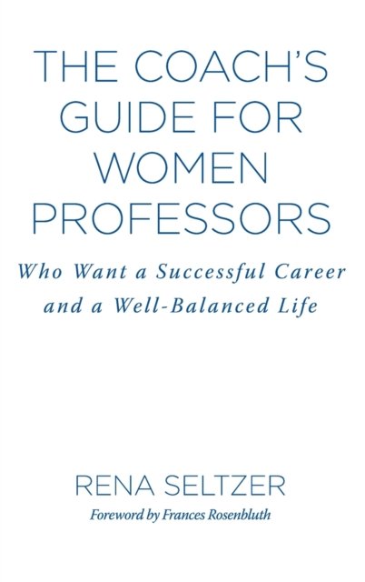 The Coach's Guide for Women Professors