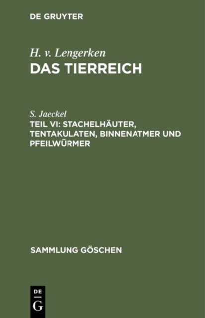 Stachelhauter, Tentakulaten, Binnenatmer und Pfeilwurmer
