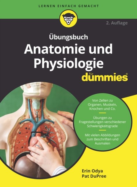 Übungsbuch Anatomie und Physiologie für Dummies 2e