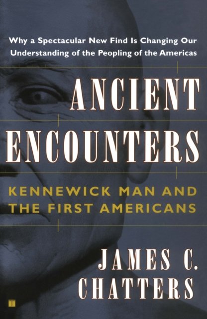 Ancient Encounters, Kennerwick Man and the First Americans
