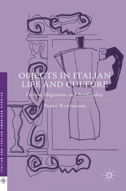 Objects in Italian Life and Culture